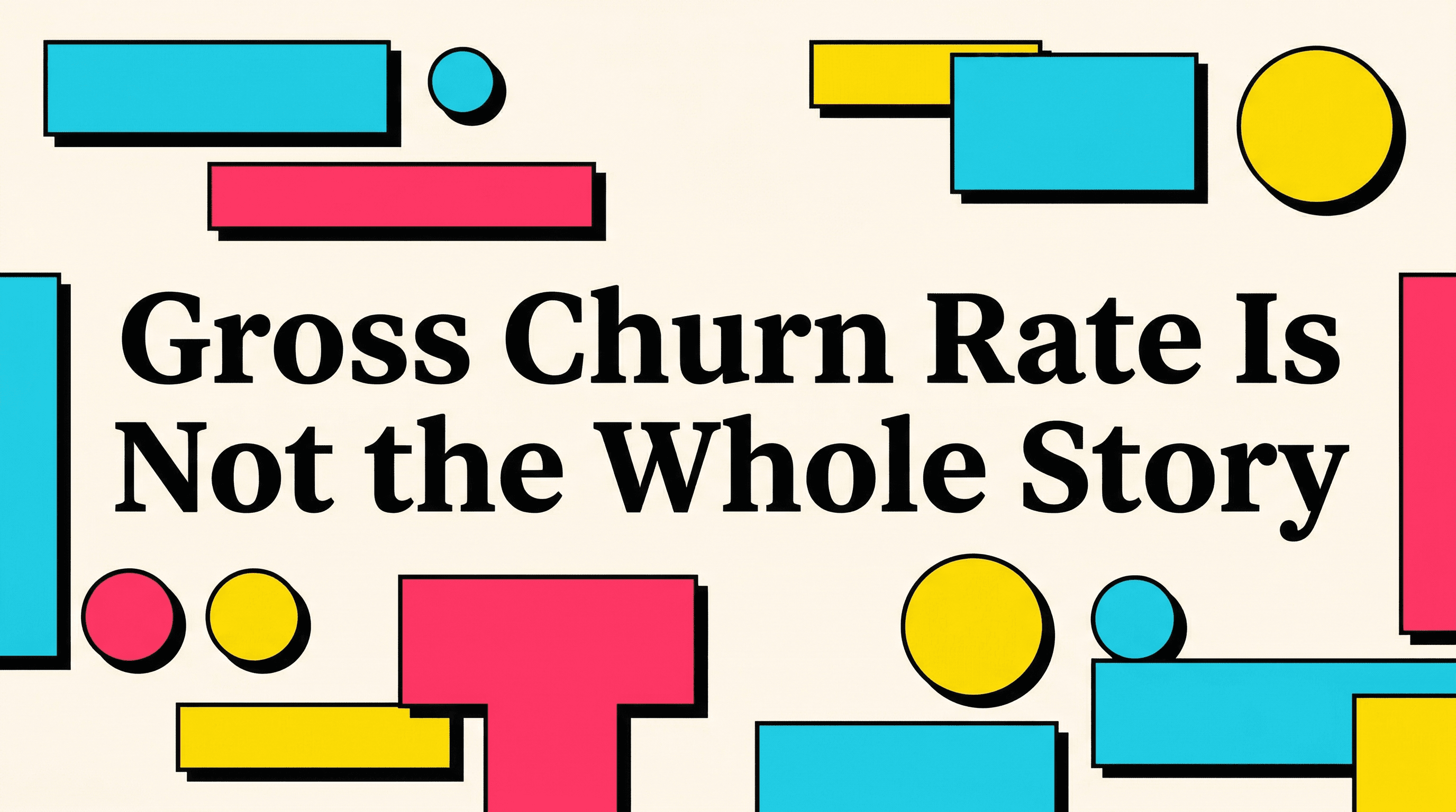 Why Gross Churn Rate Doesn't Tell the Whole Story