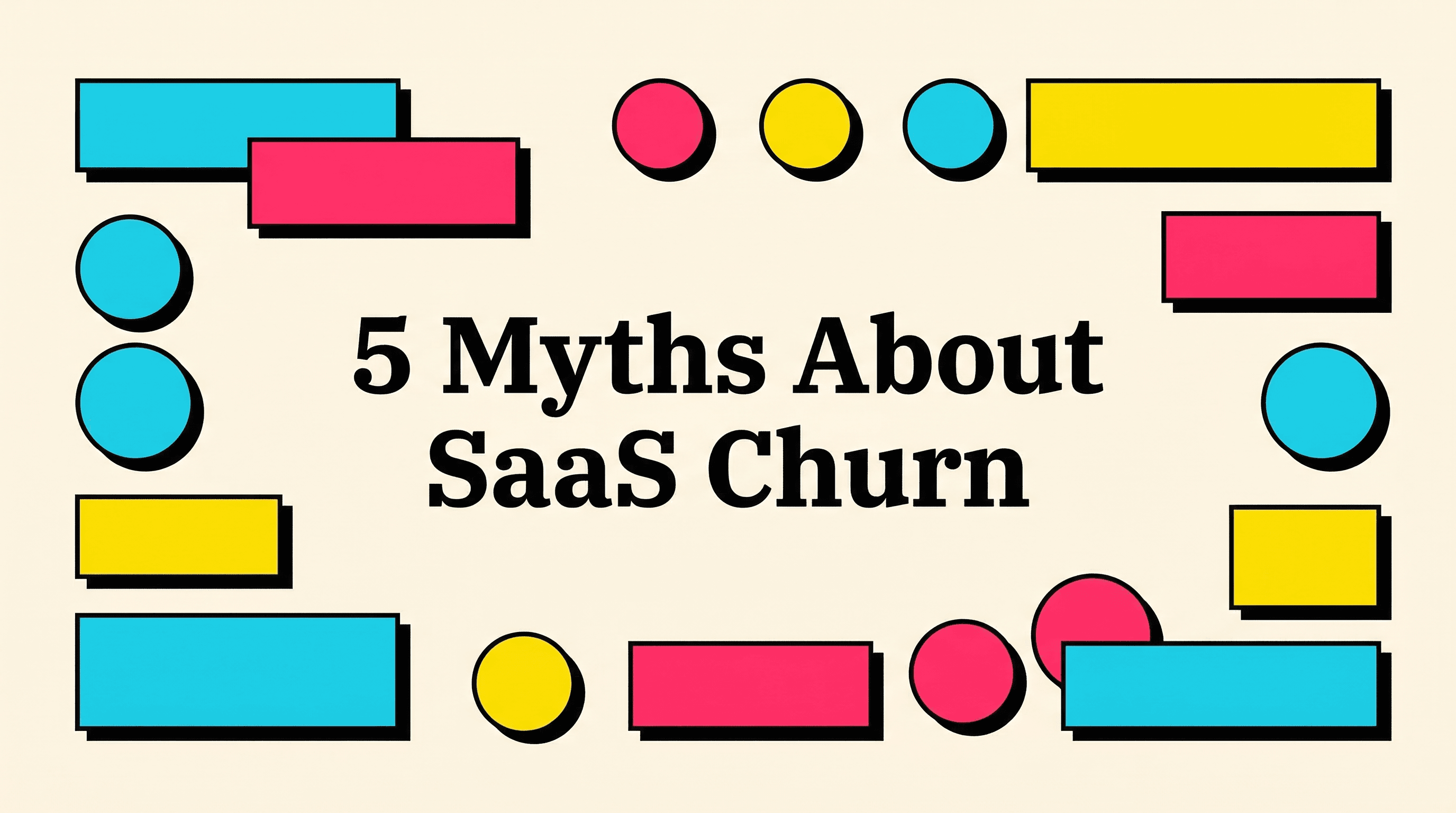5 Myths About SaaS Churn That Are Costing You Revenue