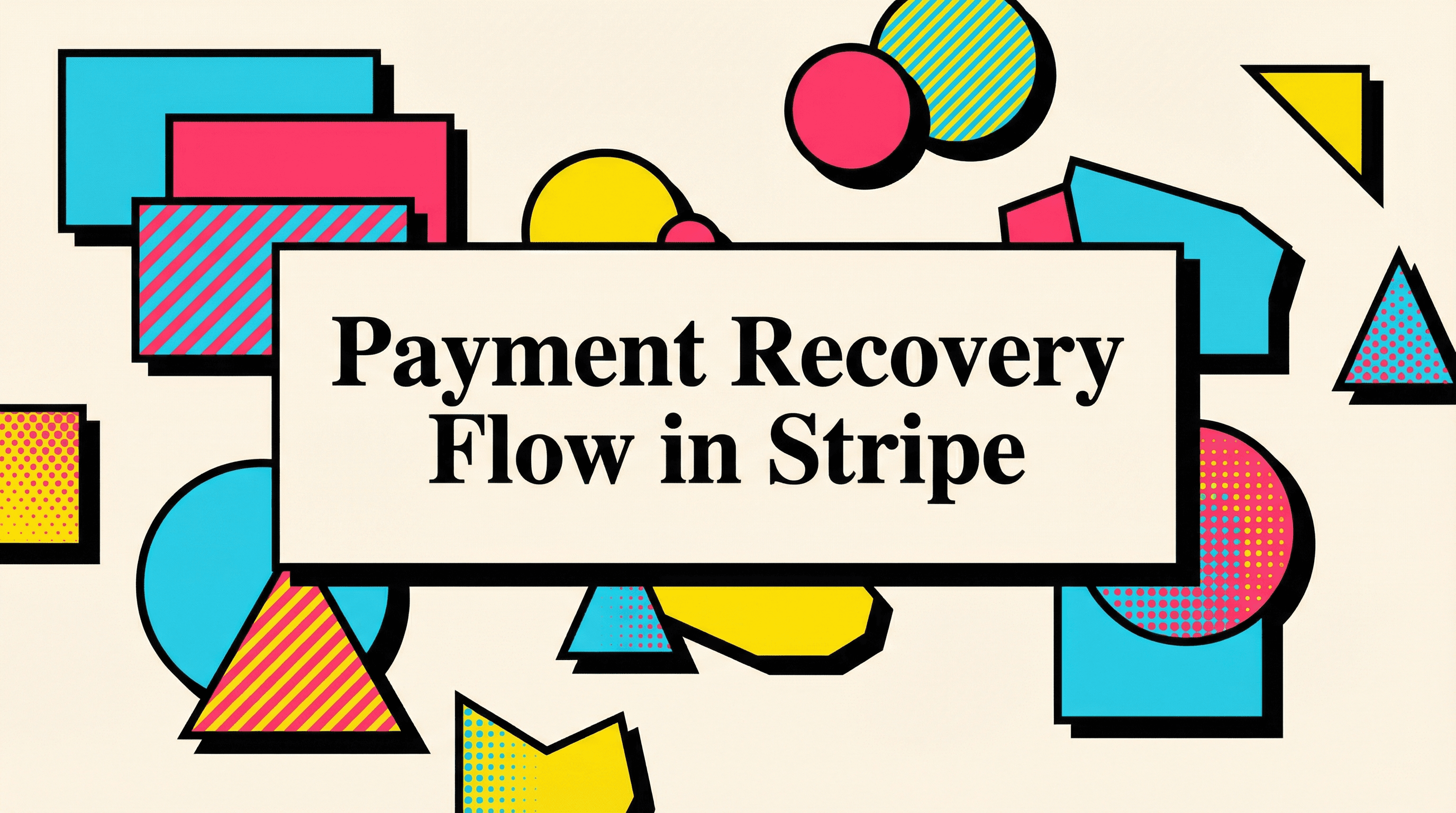 How to Set Up a Payment Recovery Flow in Stripe (Step by Step)