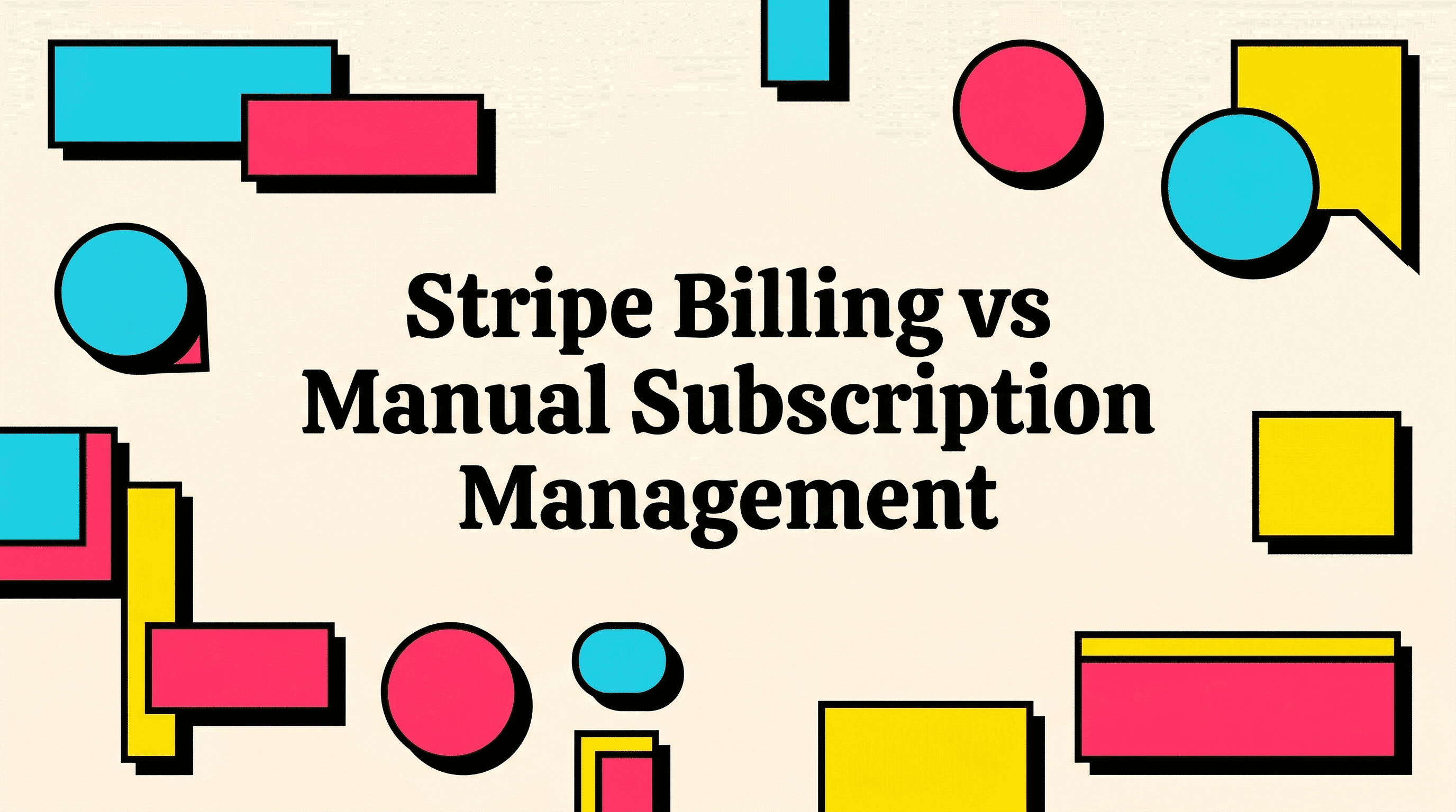 Stripe Billing vs Manual Subscription Management for Churn