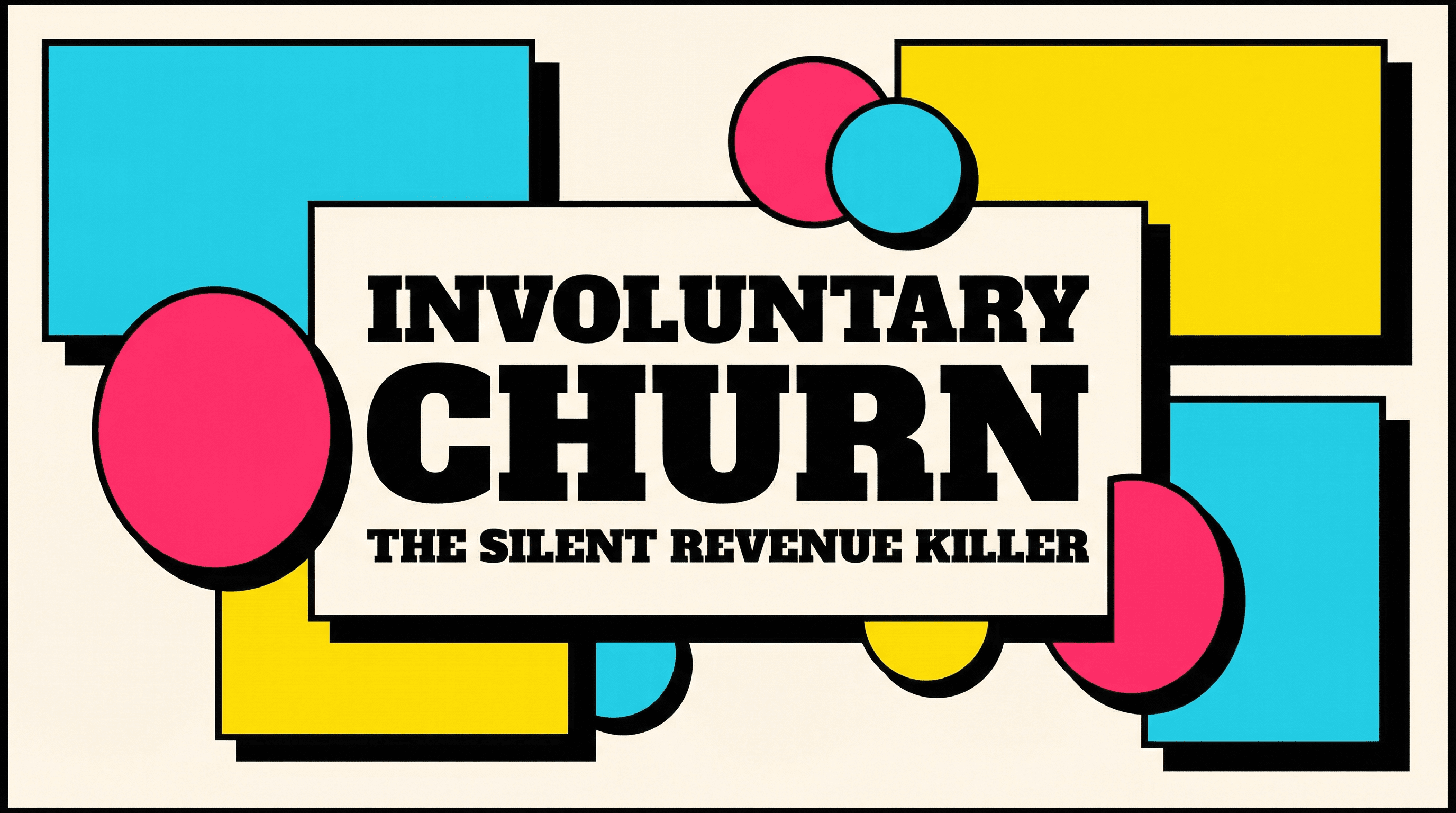 What Is Involuntary Churn? The Silent Killer of SaaS Revenue
